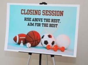Sign with Sports related balls. Closing Session. Rise above the rest, aim for the best.